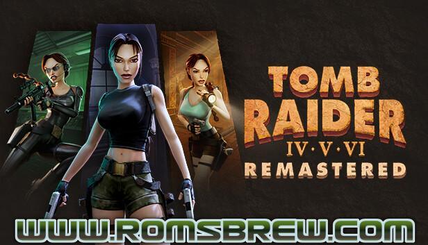 Download Tomb Raider IV-VI Remastered NSP Full Game - ROMsBrew